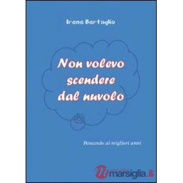 Non volevo scendere dal nuvolo