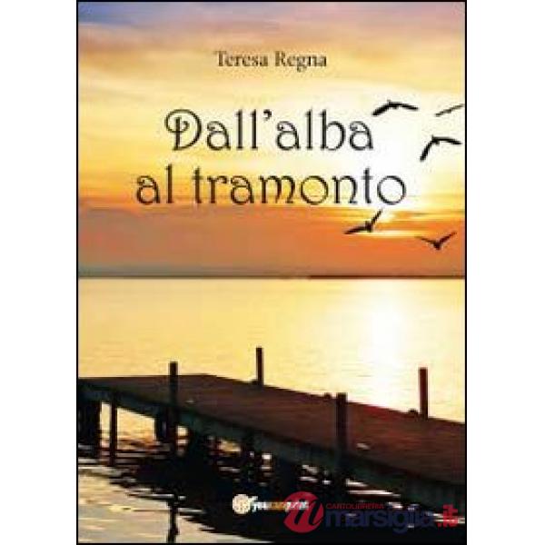 Dall'alba al tramonto