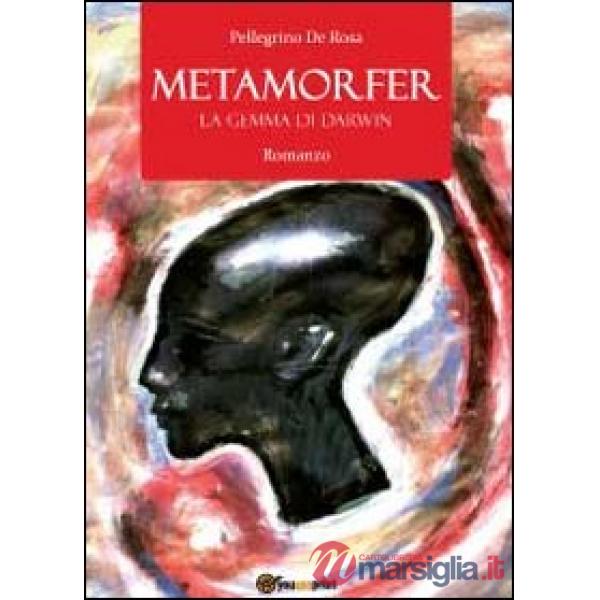 Metamorfer. La gemma di Darwin
