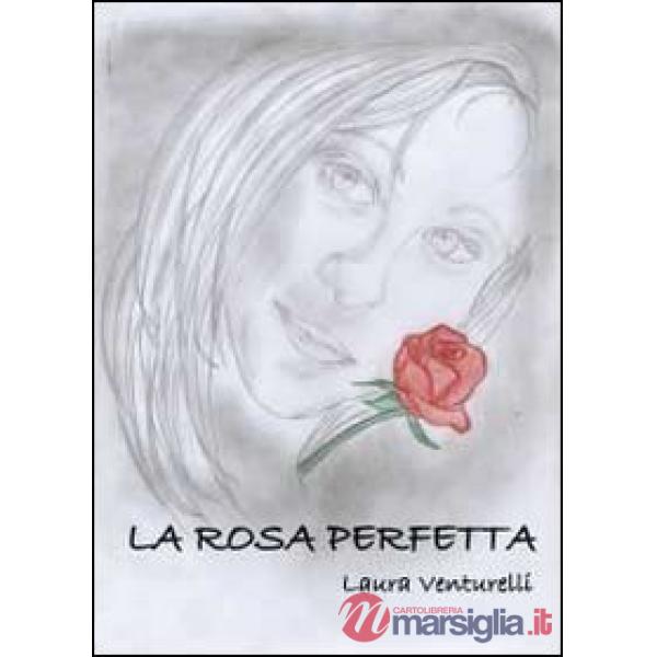 Rosa perfetta (La)
