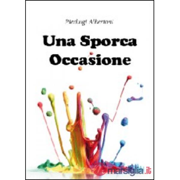 Sporca occasione (Una)
