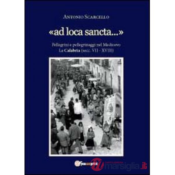 «Ad loca sancta»