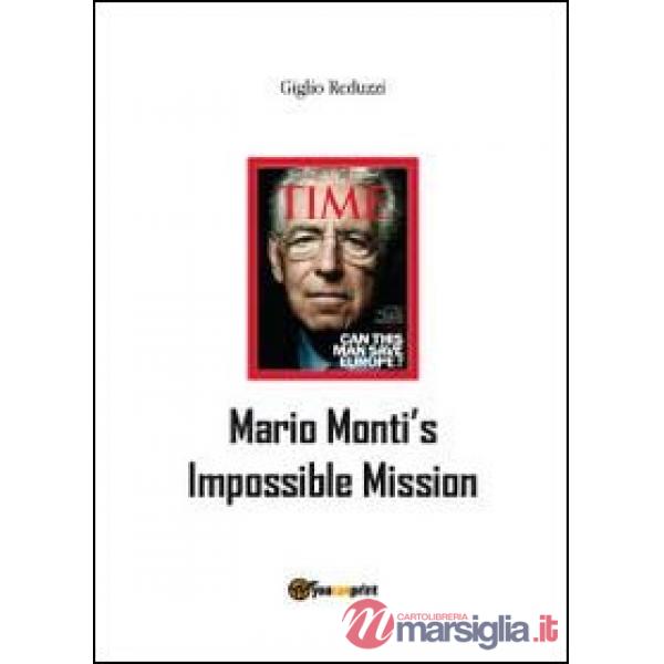 Mario Monti's impossible mission