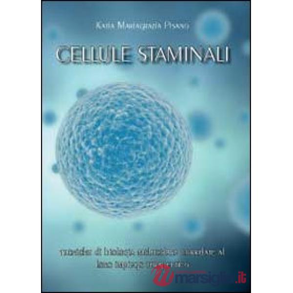 Cellule staminali: tecniche di biologia molecolare correlate al loro impiego ter