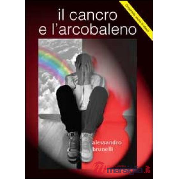 Cancro e l'arcobaleno (Il)