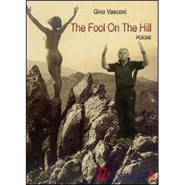 Fool on the hill. Ediz. italiana (The)