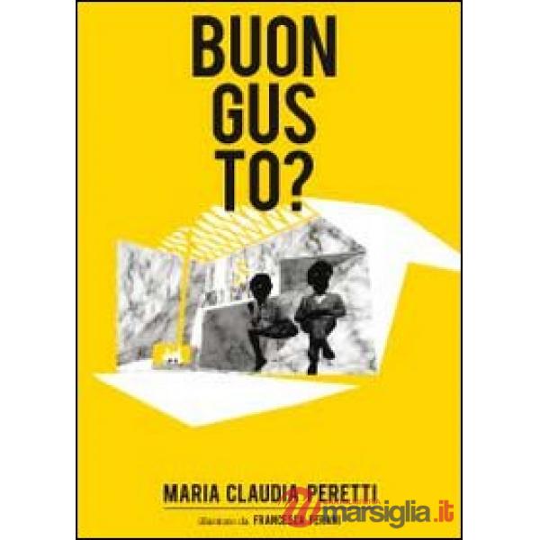 Buon gusto?