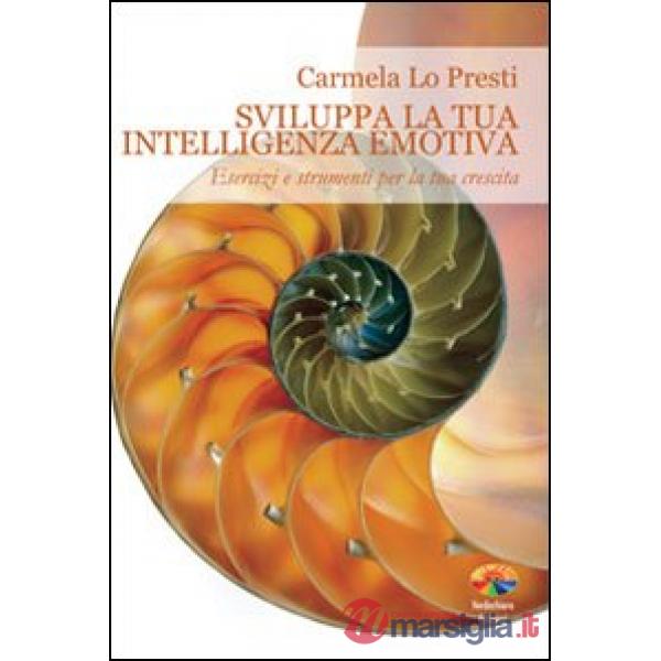 Sviluppa la tua intelligenza emotiva