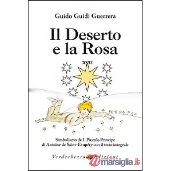 Deserto e la rosa. Simbolismo de «Il Piccolo Principe» di Antoine de Saint-Exupé