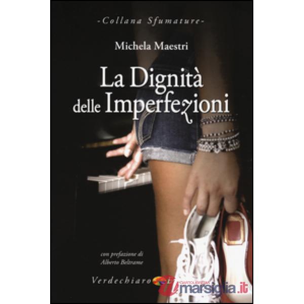 Dignità delle imperfezioni (La)