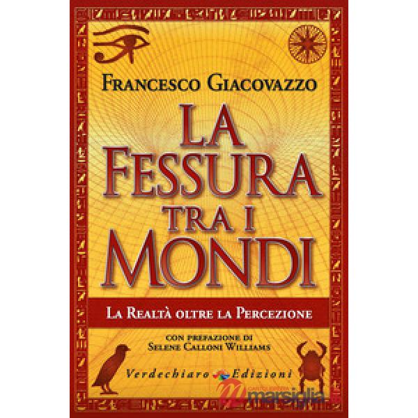 Fessura tra i mondi. La realtà oltre la percezione (La)