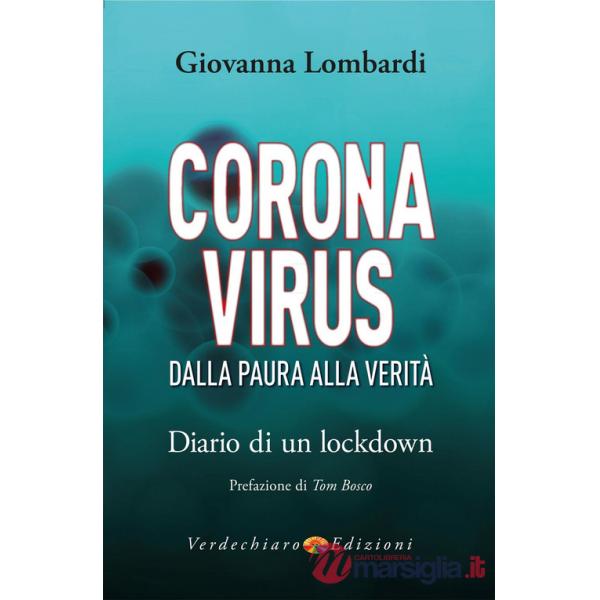 Coronavirus. Dalla paura alla verità. Diario di un lockdown