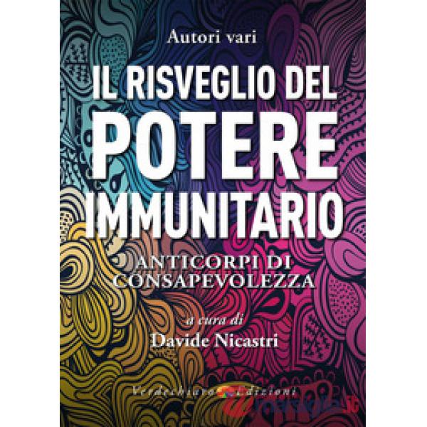 Risveglio del potere immunitario. Anticorpi di consapevolezza (Il)