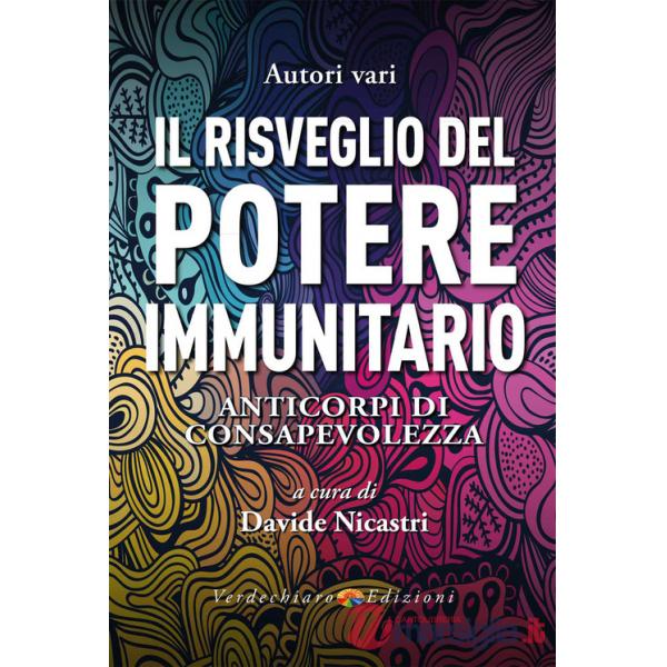 Risveglio del potere immunitario. Anticorpi di consapevolezza (Il)