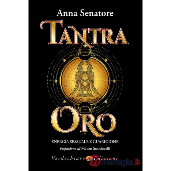 Tantra oro. Energia sessuale e guarigione