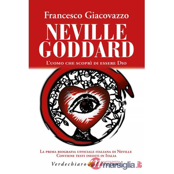 Neville Goddard. L'uomo che scoprì di essere Dio