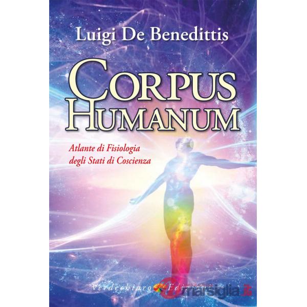 Corpus humanum. Atlante di fisiologia degli stati di coscienza