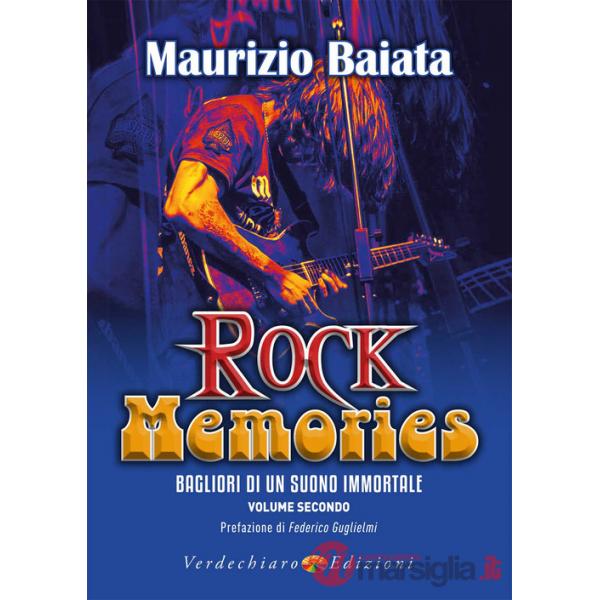 Rock memories. Vol. 2: Bagliori di un suono immortale