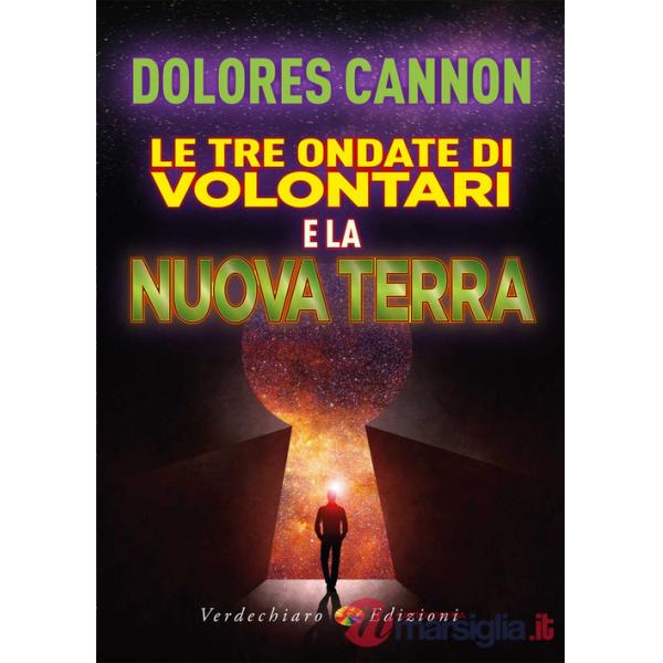 Tre ondate di volontari e la Nuova Terra (Le)