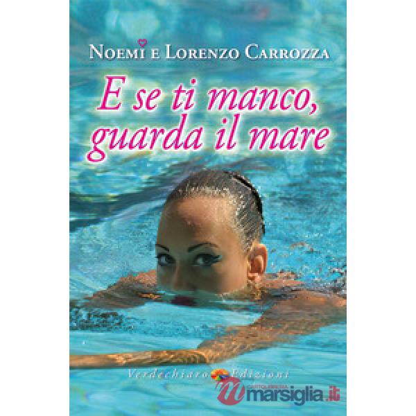 E se ti manco, guarda il mare