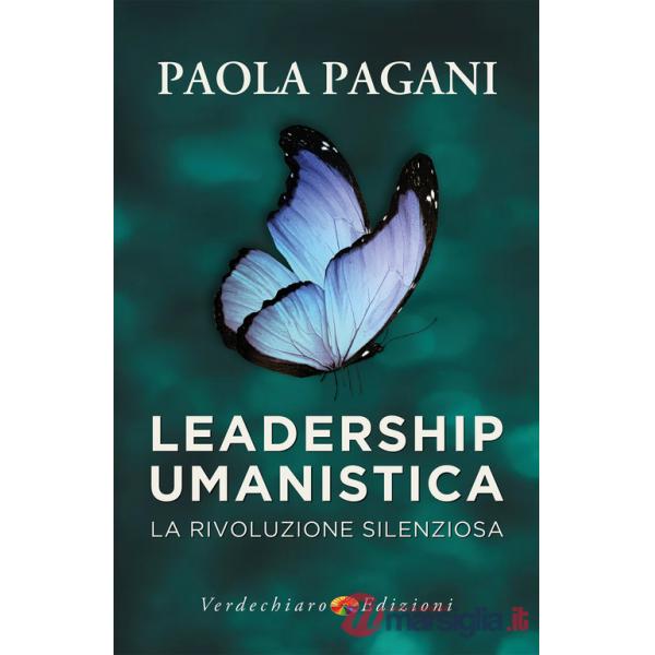 Leadership umanistica. La rivoluzione silenziosa