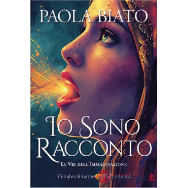 Io sono racconto. Le vie dell'immaginazione