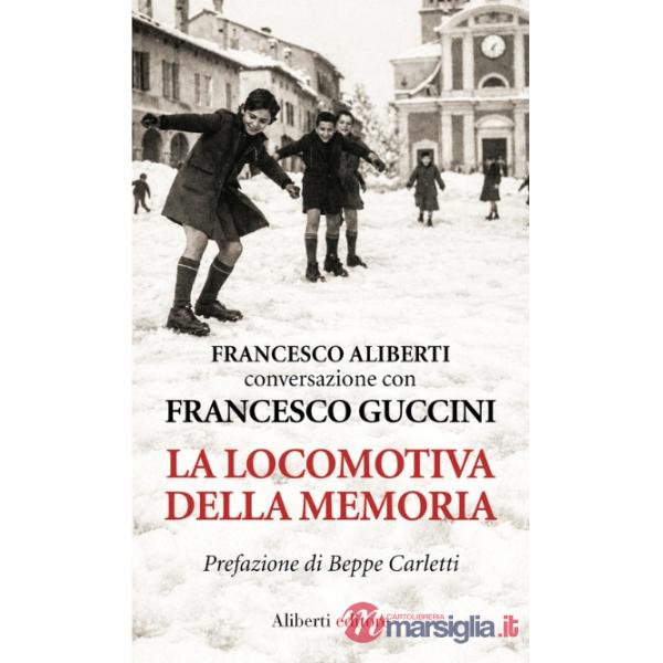 Locomotiva della memoria. L'intervista ritrovata (La)