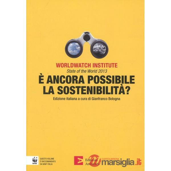 State of the world 2013. È ancora possibile la sostenibilità?