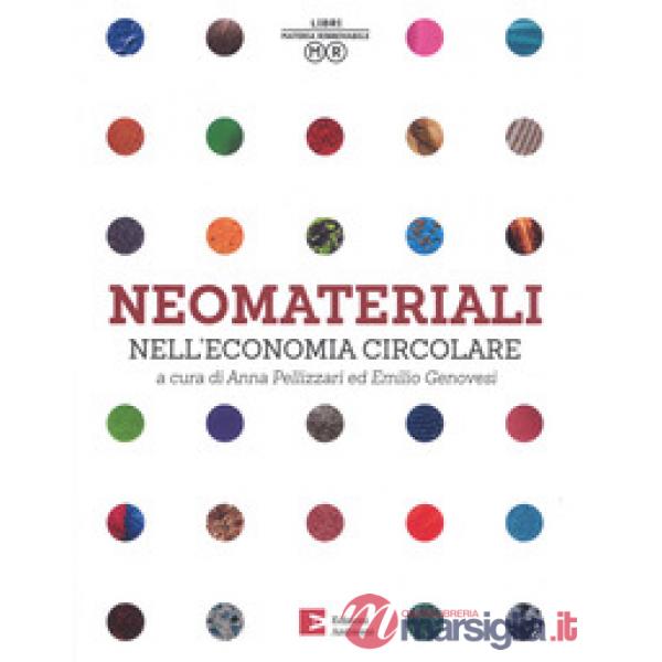 Neomateriali nell'economia circolare. Ediz. a colori