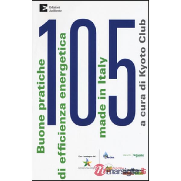 105 buone pratiche di efficienza energetica made in Italy