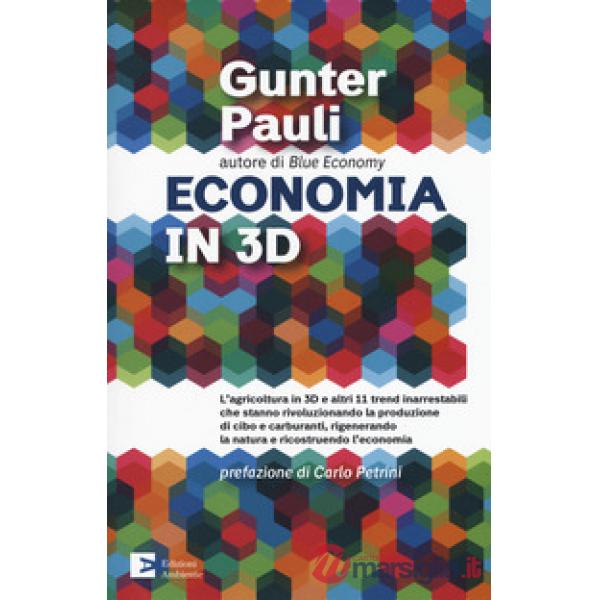 Economia in 3D. L'agricoltura in 3D e altri 11 trend inarrestabili che stanno ri