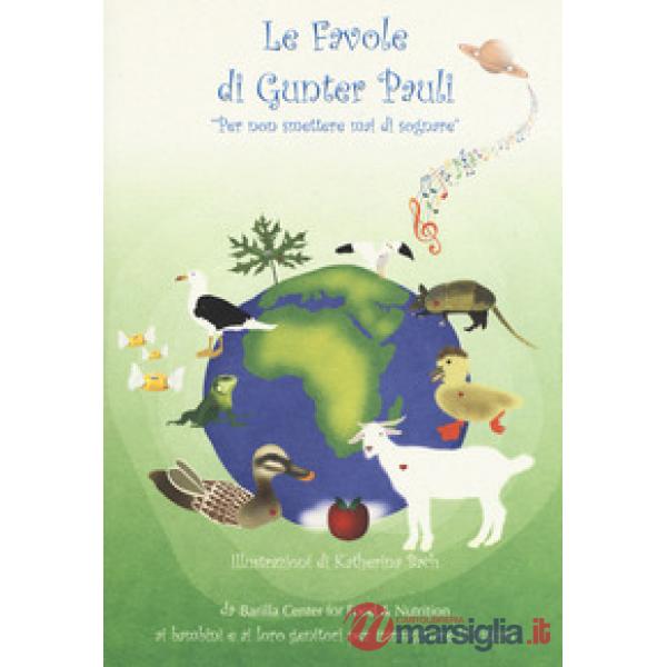 Favole di Gunter Pauli. Per non smettere mai di sognare (Le)