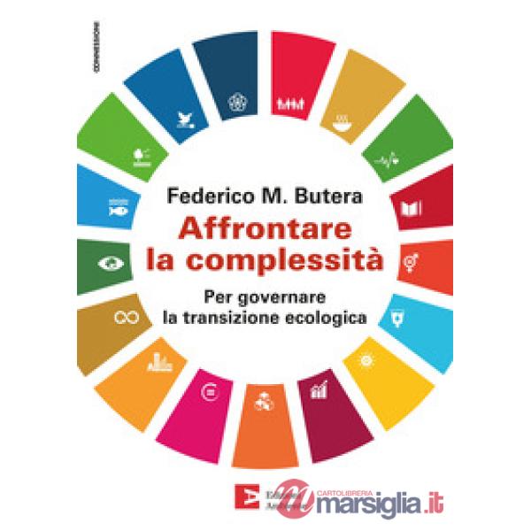 Affrontare la complessità. Per governare la transizione ecologica