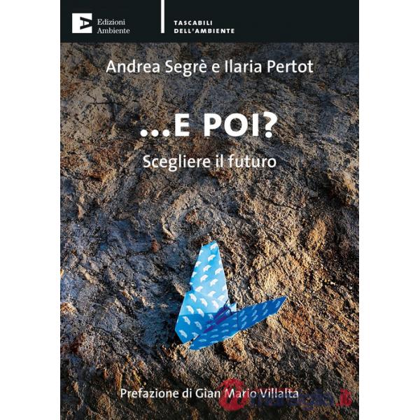 E poi? Scegliere il futuro