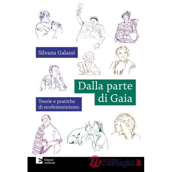 Dalla parte di Gaia. Teorie e pratiche di ecofemminismo