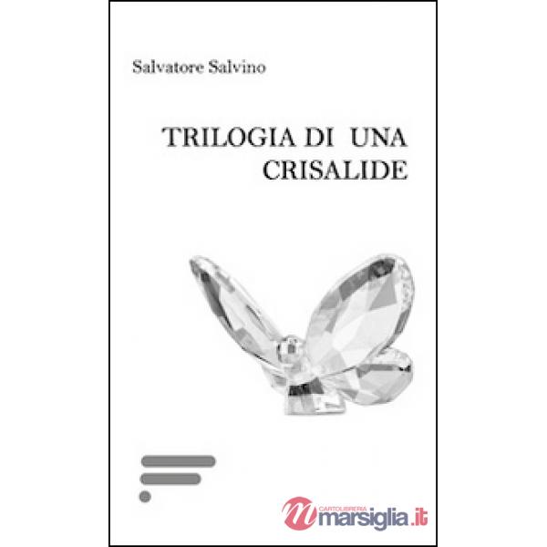 Trilogia di una crisalide