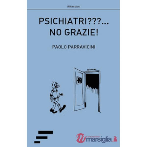 Psichiatri???... No grazie!