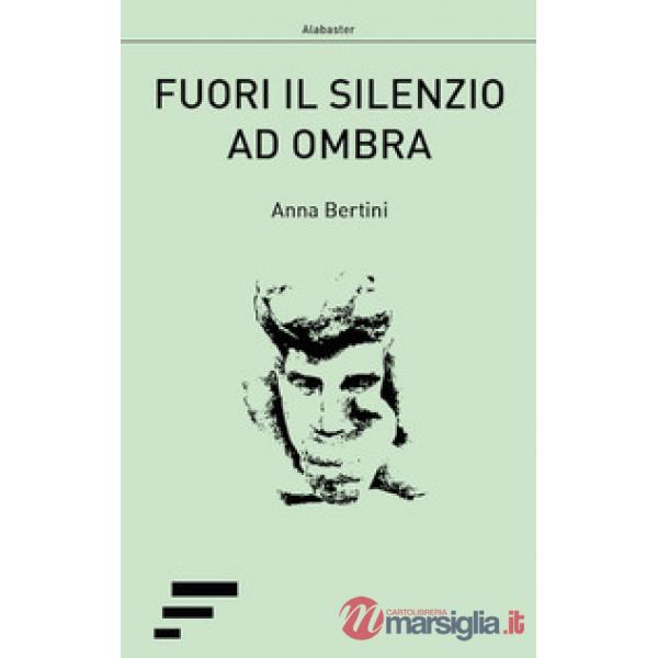 Fuori il silenzio ad ombra