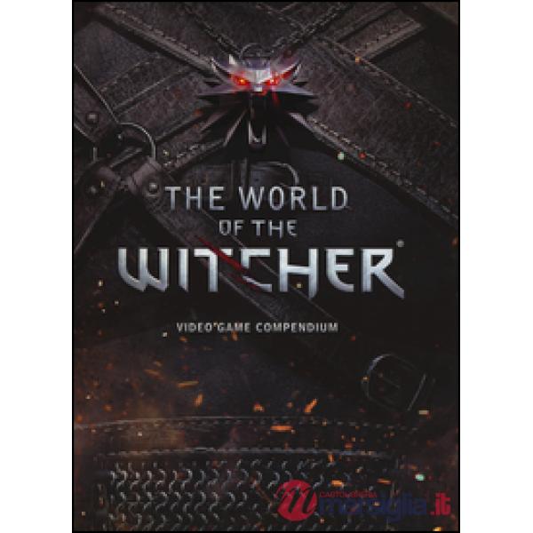 World of The Witcher. Video game compendium. Ediz. illustrata (The)