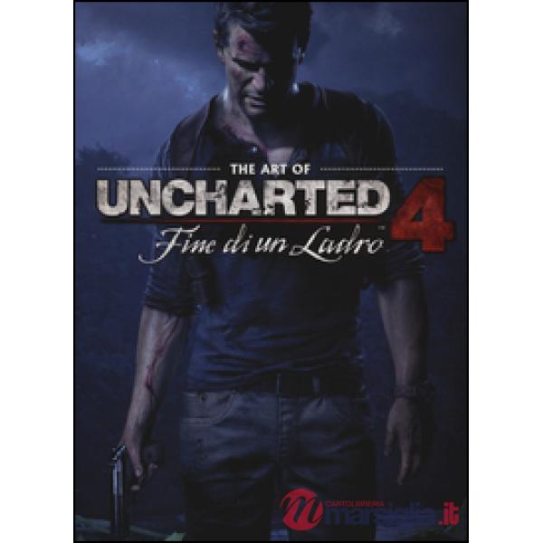 Art of uncharted 4. Fine di un ladro. Ediz. illustrata (The)