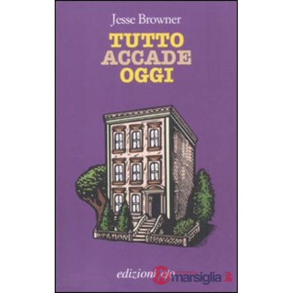 Tutto accade oggi