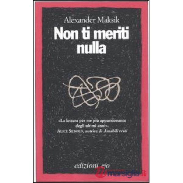 Non ti meriti nulla