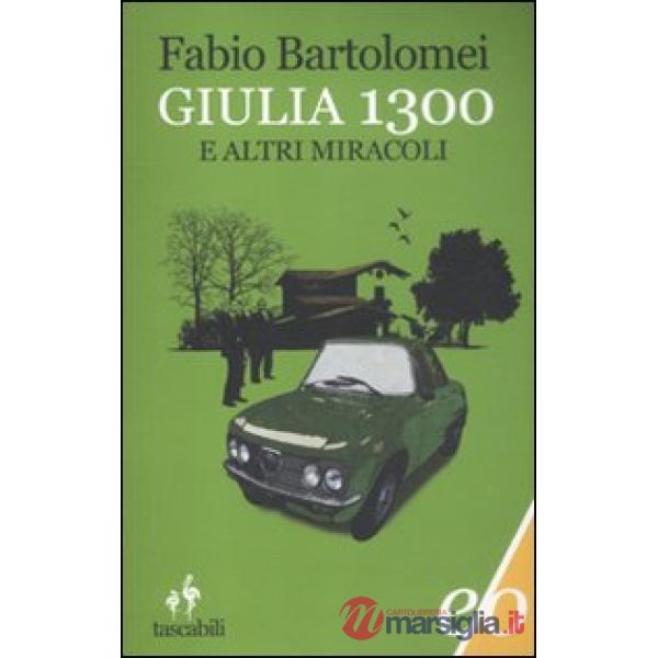Giulia 1300 e altri miracoli