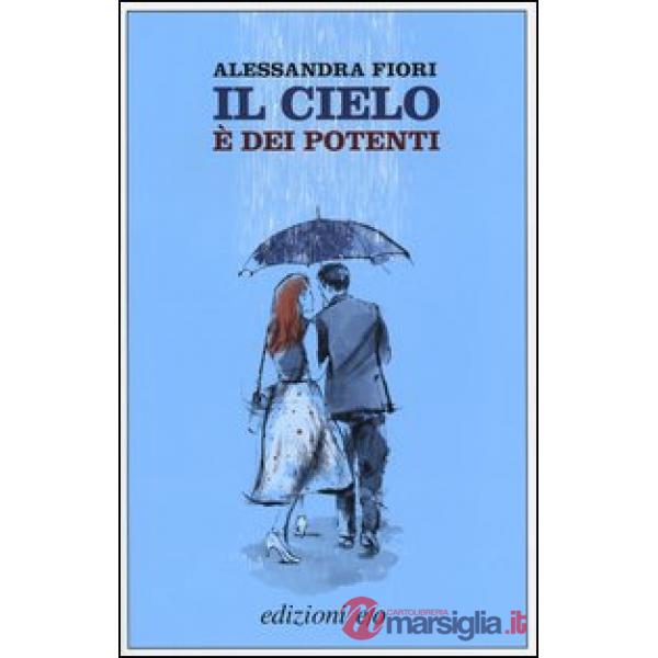 Cielo è dei potenti (Il)