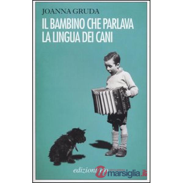 Bambino che parlava la lingua dei cani (Il)