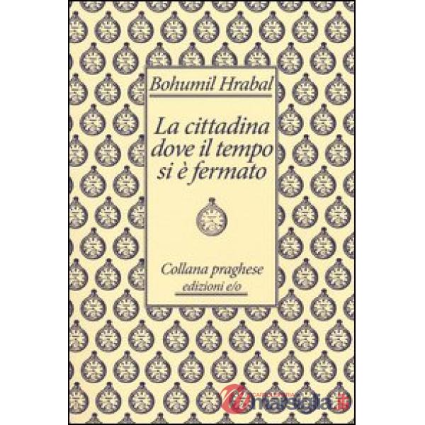 Cittadina dove il tempo si è fermato (La)