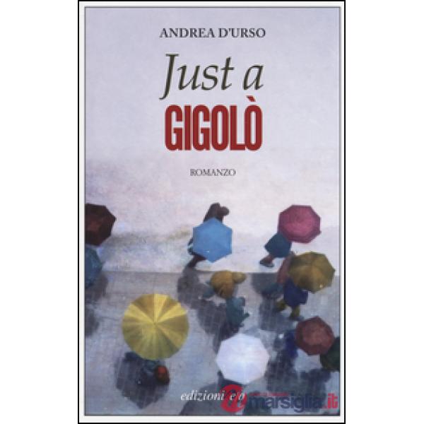 Just a gigolò