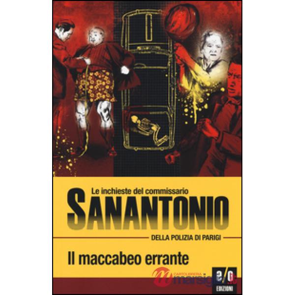 Maccabeo errante. Le inchieste del commissario Sanantonio della polizia di Parigi (Il). Vol. 14
