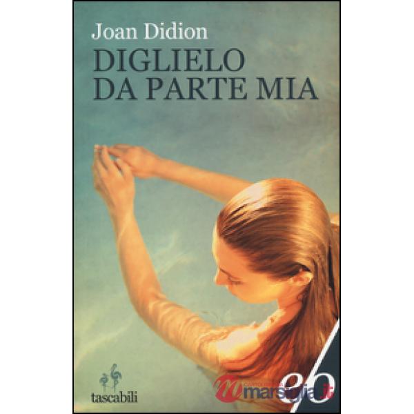 Diglielo da parte mia