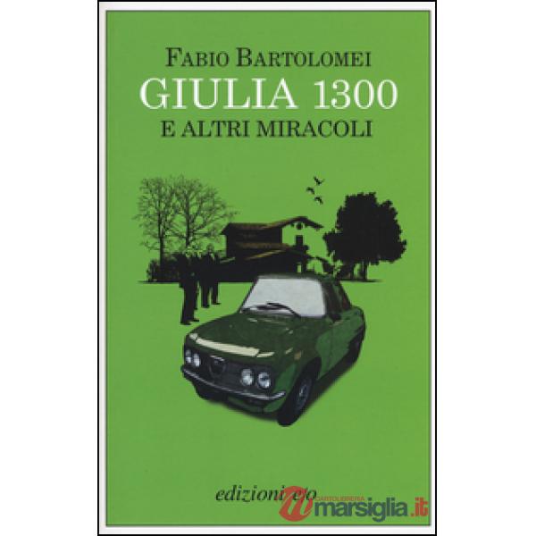 Giulia 1300 e altri miracoli